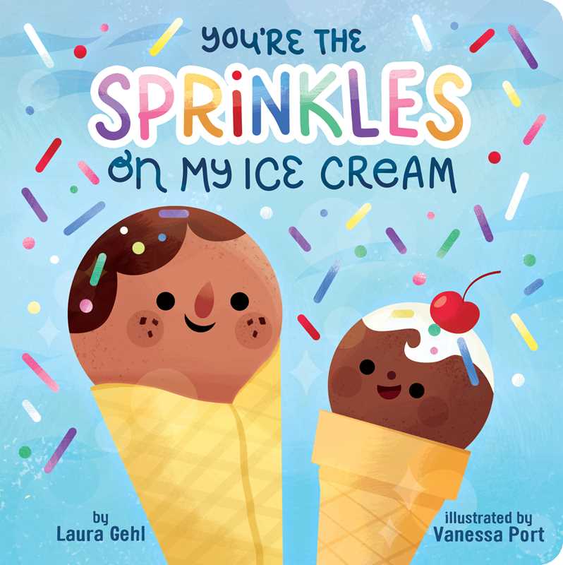 You're the Sprinkles on My Ice Cream