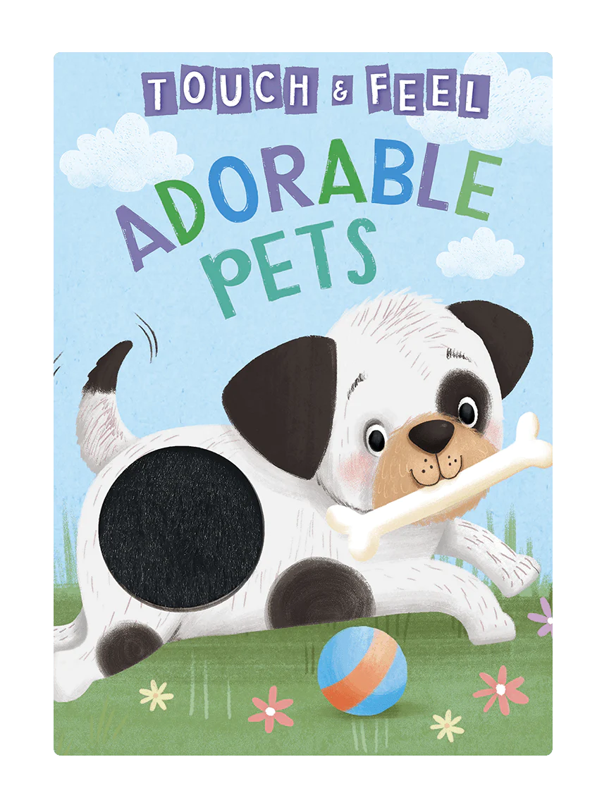 Adorable Pets: A Touch and Feel Book